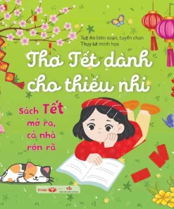 Sách Tết Mở Ra, Cả Nhà Rộn Rã - Thơ Tết Dành Cho Thiếu Nhi - Tặng Kèm Bao Thư + Sticker + Set 3 Bao Lì Xì + Sách Lịch Âm Dương Cát Tường 2026